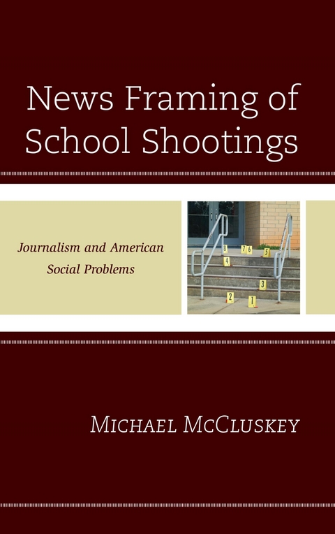 News Framing of School Shootings -  Michael McCluskey