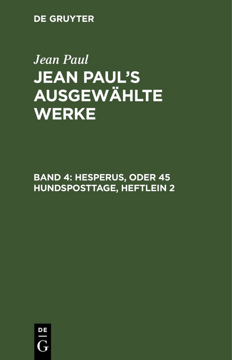Jean Paul: Jean Paul’s ausgewählte Werke / Hesperus, oder 45 Hundsposttage, Heftlein 2 - Jean Paul