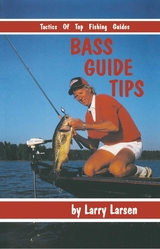 Bass Guide Tips -  Larry Larsen