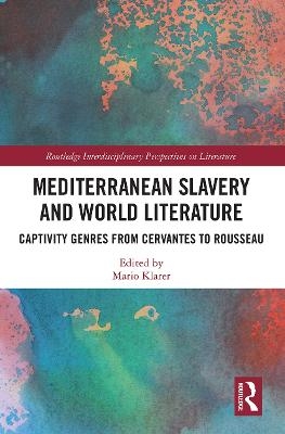 Mediterranean Slavery and World Literature - 