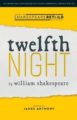 Twelfth Night - William Shakespeare, James Anthony