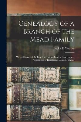 Genealogy of a Branch of the Mead Family - 