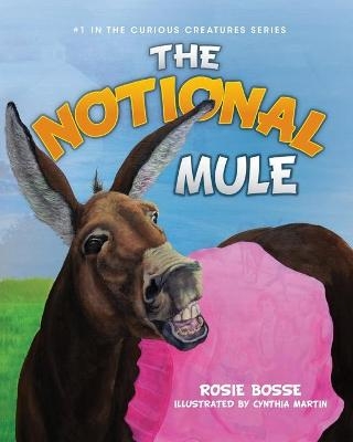 The Notional Mule - Rosie Bosse