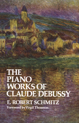 Piano Works of Claude Debussy -  E. Robert Schmitz