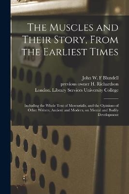 The Muscles and Their Story, From the Earliest Times [electronic Resource] - 