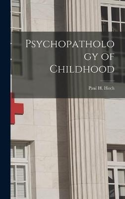 Psychopathology of Childhood - 