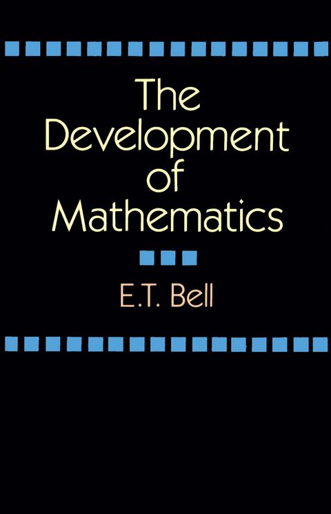 Development of Mathematics -  E. T. Bell