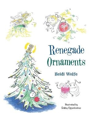 Renegade Ornaments - Heidi Wolfe