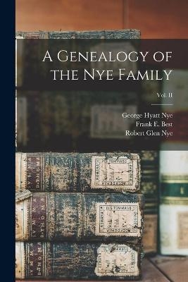 A Genealogy of the Nye Family; Vol. II - Robert Glen 1910- Nye