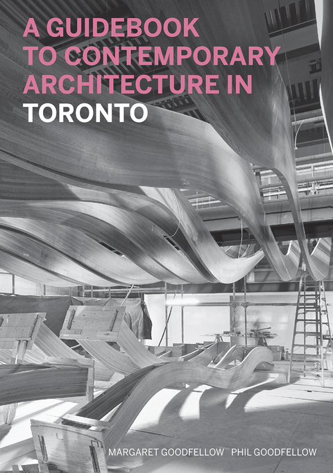 Guidebook to Contemporary Architecture in Toronto -  Margaret,  Phil