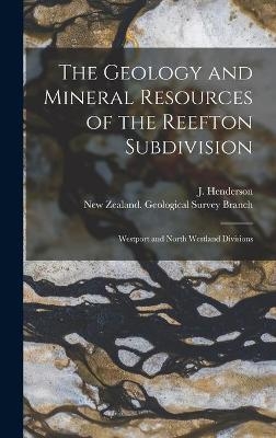 The Geology and Mineral Resources of the Reefton Subdivision - 