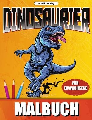 Dinosaurier Malbuch - Amelia Sealey