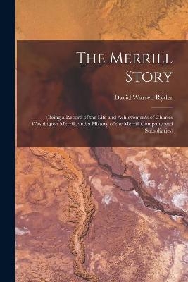 The Merrill Story - David Warren 1892- Ryder