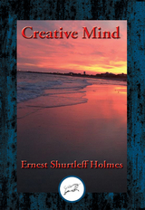 Creative Mind -  Ernest Shurtleff Holmes