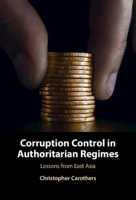 Corruption Control in Authoritarian Regimes - Christopher Carothers