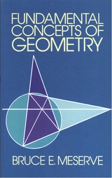 Fundamental Concepts of Geometry -  Bruce E. Meserve