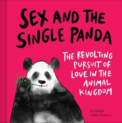 Sex and the Single Panda - Dahlia Gallin Ramirez
