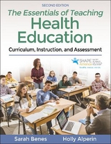 The Essentials of Teaching Health Education - Benes, Sarah; Alperin, Holly