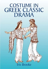 Costume in Greek Classic Drama -  Iris Brooke