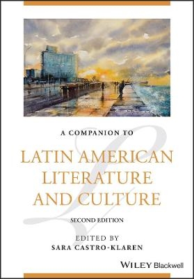 A Companion to Latin American Literature and Culture - 