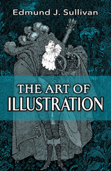 Art of Illustration -  Edmund J. Sullivan