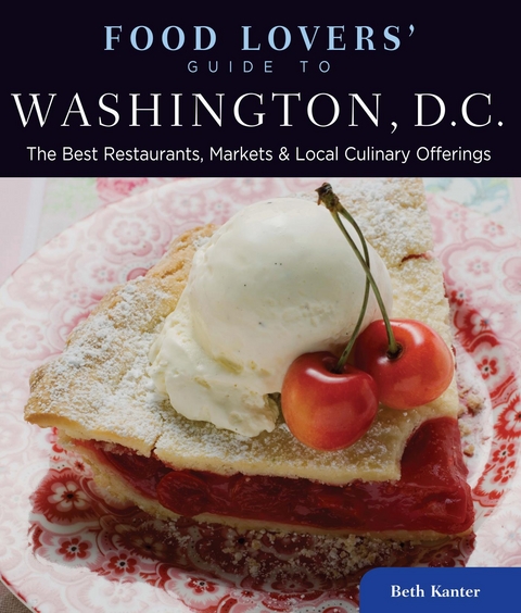 Food Lovers' Guide to(R) Washington, D.C. -  Beth Kanter