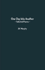 One Day Into Another - J.K. Murphy