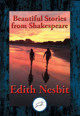 Beautiful Stories from Shakespeare -  Edith Nesbit