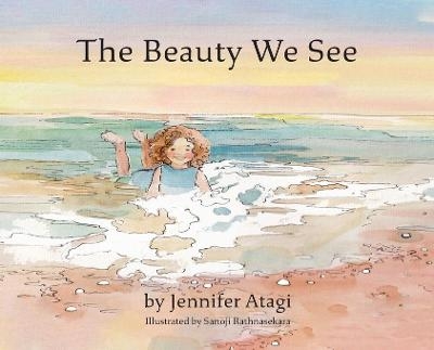 The Beauty We See - Jennifer Atagi