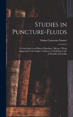 Studies in Puncture-fluids [microform] - Oskar Cameron 1877-1972 Gruner