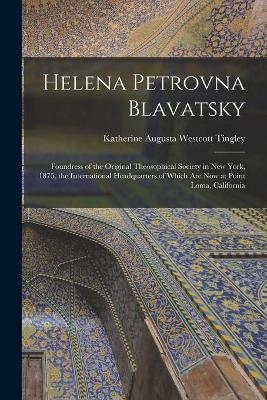 Helena Petrovna Blavatsky - 
