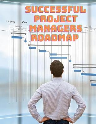 Successful Project Managers Roadmap - Entrepreneur's Guide -  Exotic Publisher