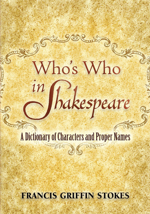 Who's Who in Shakespeare -  Francis Griffin Stokes