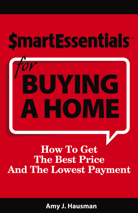 SMART ESSENTIALS FOR BUYING A HOME - Amy J. Hausman