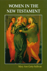 Women in the New Testament - Mary Ann Getty-Sullivan