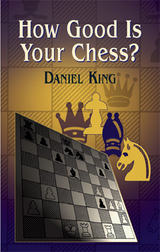 How Good Is Your Chess? -  Daniel King
