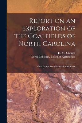 Report on an Exploration of the Coalfields of North Carolina - 