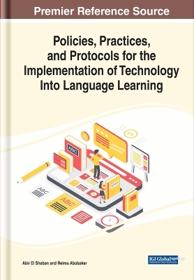 Policies, Practices, and Protocols for the Implementation of Technology Into Language Learning - 