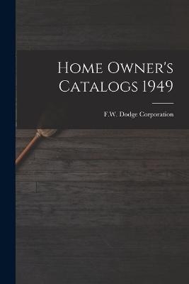 Home Owner's Catalogs 1949 - 