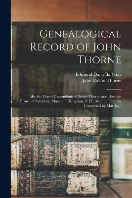 Genealogical Record of John Thorne - 