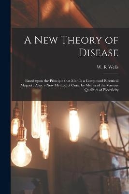 A New Theory of Disease - 