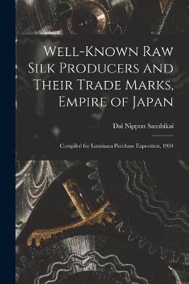 Well-known Raw Silk Producers and Their Trade Marks, Empire of Japan - 