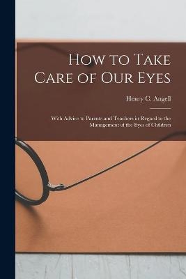 How to Take Care of Our Eyes - 