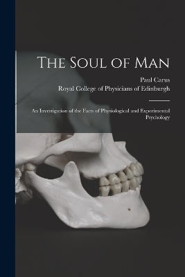 The Soul of Man - Paul 1852-1919 Carus