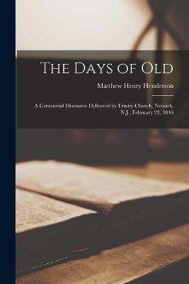 The Days of Old - Matthew Henry 1808-1872 Henderson