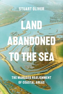 Land Abandoned to the Sea - Dr Stuart Oliver