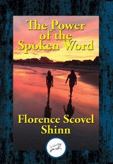 Power of the Spoken Word -  Florence Scovel Shinn