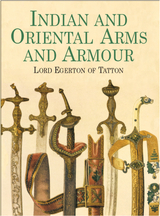 Indian and Oriental Arms and Armour -  Lord  Egerton of Tatton