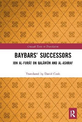 Baybars’ Successors - Translated by David Cook