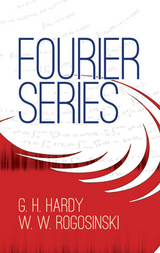 Fourier Series -  G. H. Hardy,  W. W. Rogosinski